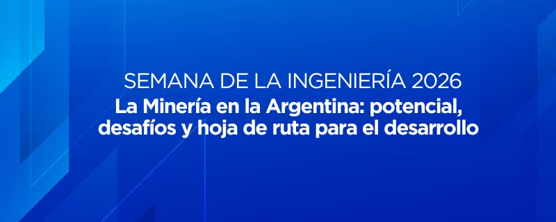 Semana de la Ingeniería 2026: Minería estratégica en un mundo en transición